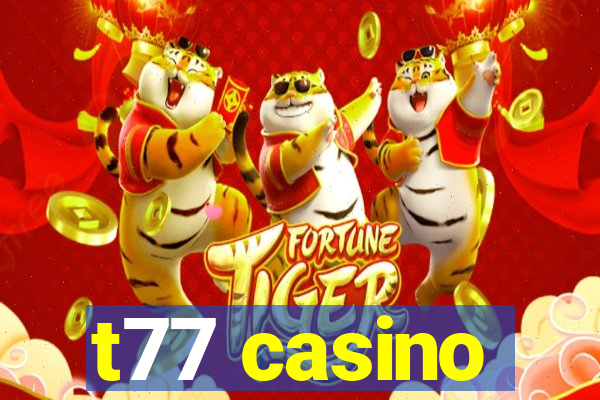 t77 casino